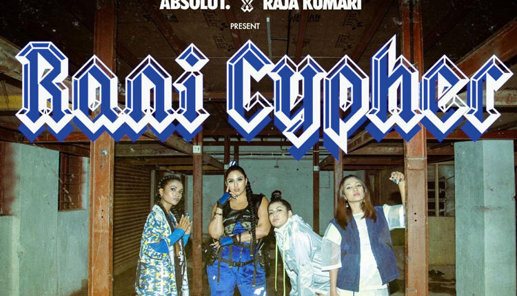 Absolut and Raja Kumari come together for an exclusive music video, ‘The Rani Cypher’ that challenges stereotypes and brings the focus on gender equality