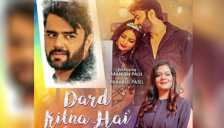 Nishi Singh's music video, “Dard Kitna Hai” released